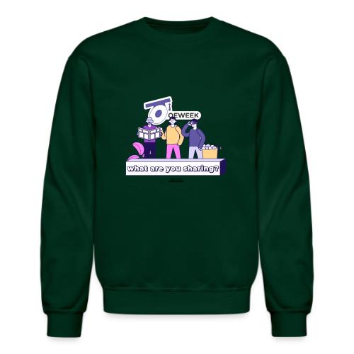 What are you sharing - OEWeek 2026 - Unisex Crewneck Sweatshirt