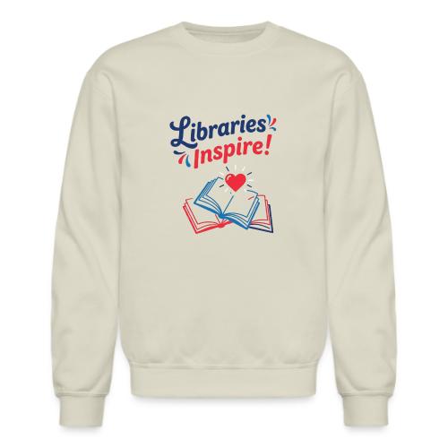 Libraries Inspire! - Unisex Crewneck Sweatshirt