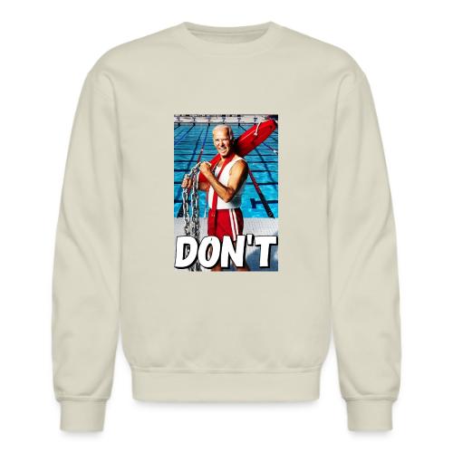 20250129 Biden DonT 079fed46 049c 4049 87c4 887 - Unisex Crewneck Sweatshirt