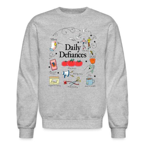 Daily Defiances - Unisex Crewneck Sweatshirt