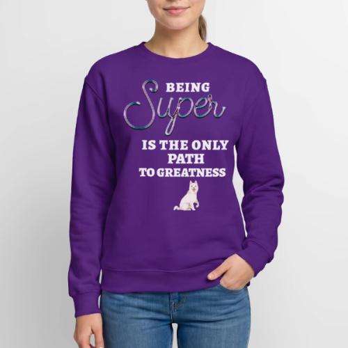 Being Super - Unisex Crewneck Sweatshirt