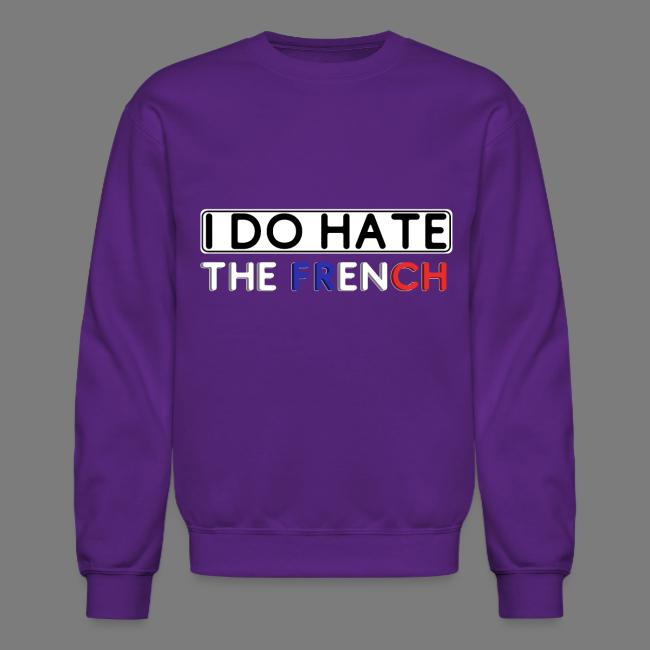 I DO Hate.. the FRENCH