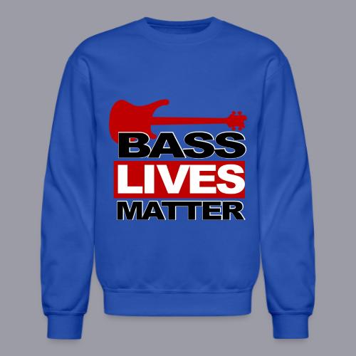 BASS LIVES MATTER - Unisex Crewneck Sweatshirt