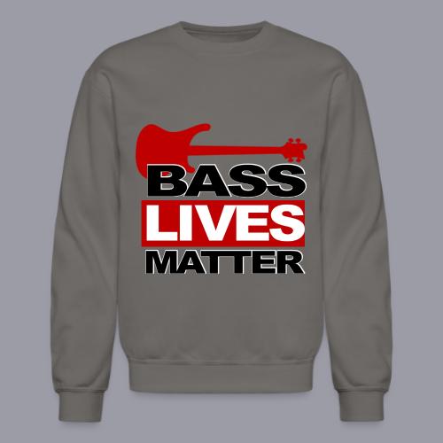 BASS LIVES MATTER - Unisex Crewneck Sweatshirt