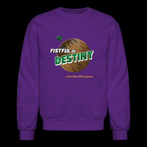 Fistful of Destiny Planets Design - Unisex Crewneck Sweatshirt