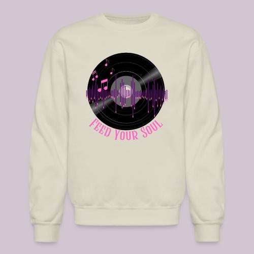 Feed Your Soul - Unisex Crewneck Sweatshirt