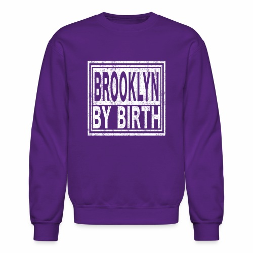 Brooklyn by Birth | New York, NYC, Big Apple. - Unisex Crewneck Sweatshirt