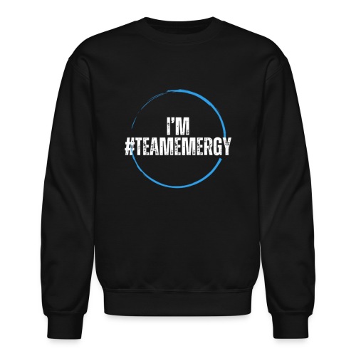 I'm TeamEMergy - Unisex Crewneck Sweatshirt