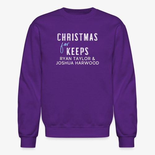Christmas for Keeps - White Font - Unisex Crewneck Sweatshirt