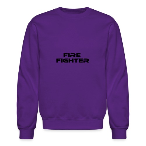 fire fighter - Unisex Crewneck Sweatshirt