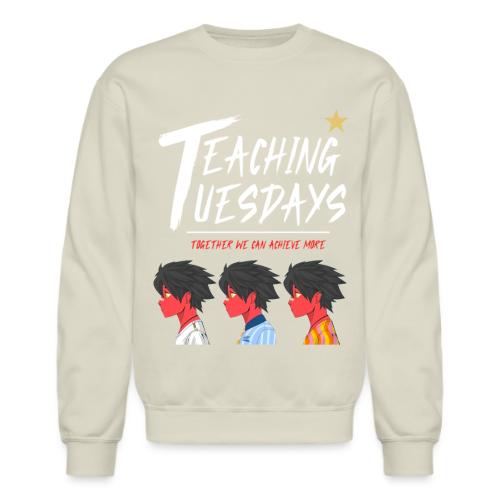 Teaching Tuesday & Ground Game Strong Light - Unisex Crewneck Sweatshirt