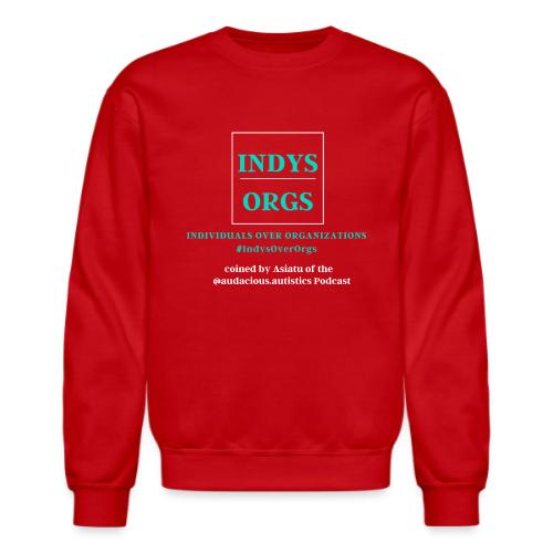 Indys over Orgs - Unisex Crewneck Sweatshirt