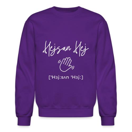Hejsan hej /hej då - Unisex Crewneck Sweatshirt