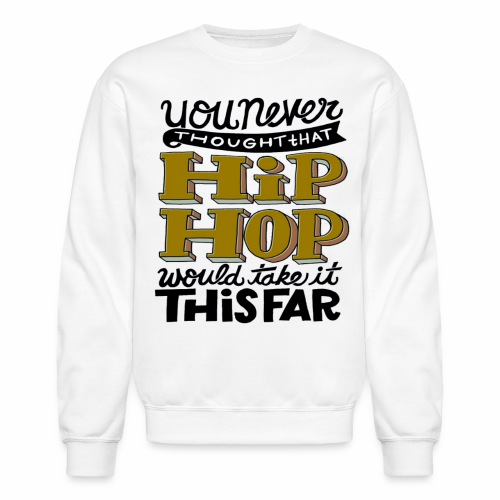 Hip Hop - Unisex Crewneck Sweatshirt