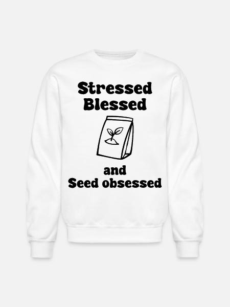 Seed Obsessed - Unisex Crewneck Sweatshirt - white