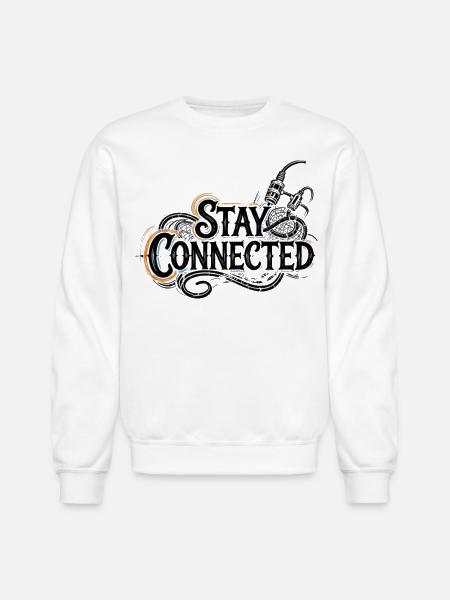 Stay Connected - Unisex Crewneck Sweatshirt - white