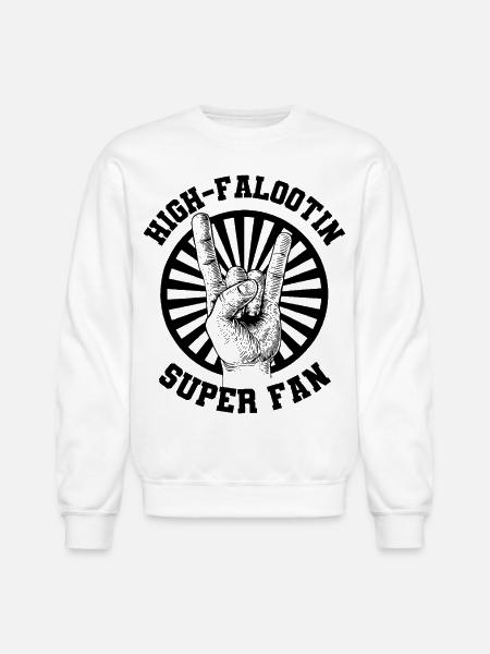 High Falootin Superfan - Unisex Crewneck Sweatshirt - white