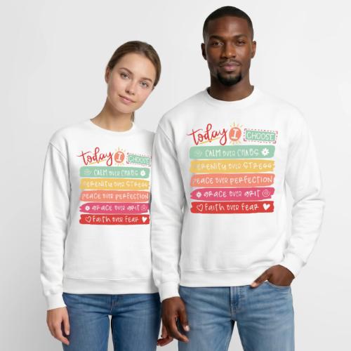 Harmony Collection - Today I Choose - Unisex Crewneck Sweatshirt