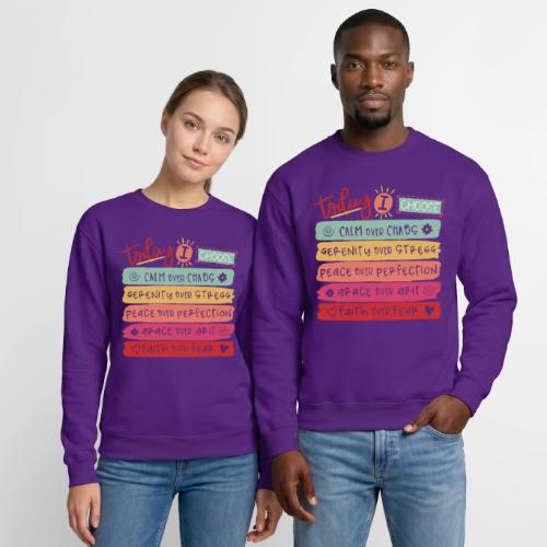 Harmony Collection - Today I Choose - Unisex Crewneck Sweatshirt