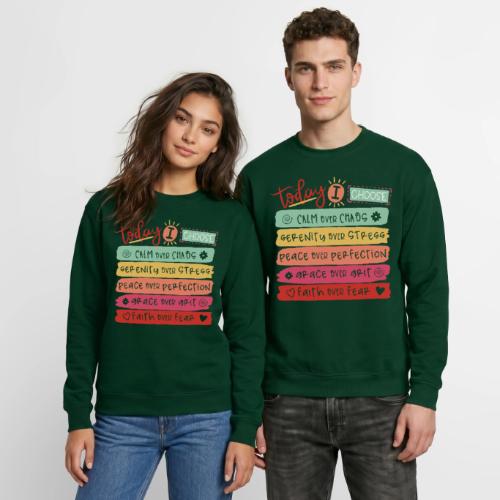 Harmony Collection - Today I Choose - Unisex Crewneck Sweatshirt