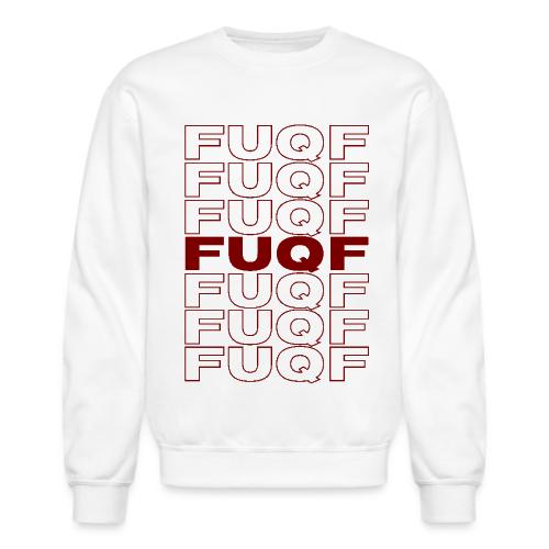 FUQF (in the style of Thank You Bag) - Unisex Crewneck Sweatshirt