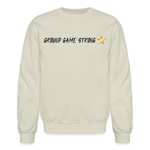 Ground Game Strong Horizontal Dark Mode - Unisex Crewneck Sweatshirt