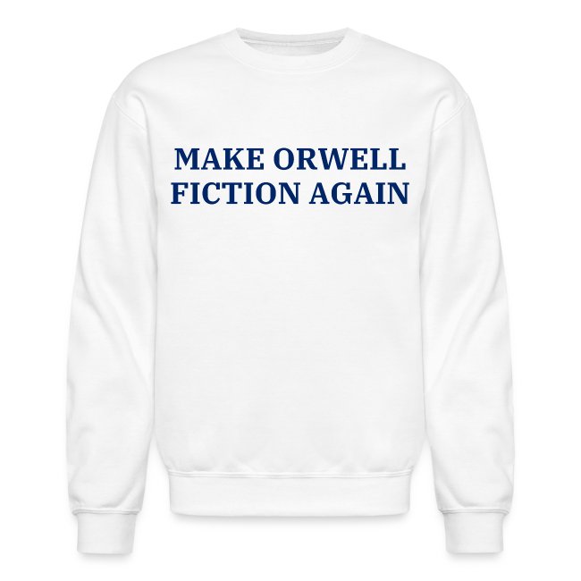Make Orwell Fiction Again (USA Blue on White)