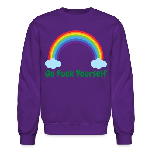 Go Fuck Yourself, Rainbow Campaign - Unisex Crewneck Sweatshirt
