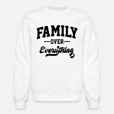 Family Over Everything' Men's T-Shirt | Spreadshirt
