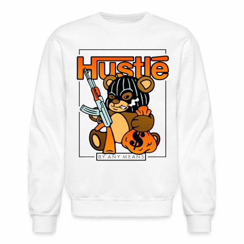Hustle By Any Means MMXXII - Unisex Crewneck Sweatshirt