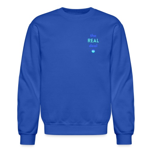 The Real Deal - Unisex Crewneck Sweatshirt