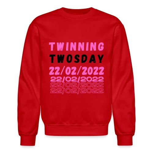 Twinning Twosday Tuesday February 22nd 2022 Funny - Unisex Crewneck Sweatshirt