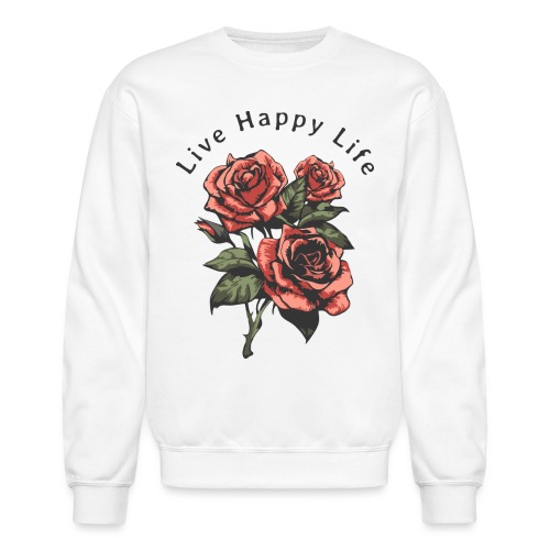 live happy life - Unisex Crewneck Sweatshirt