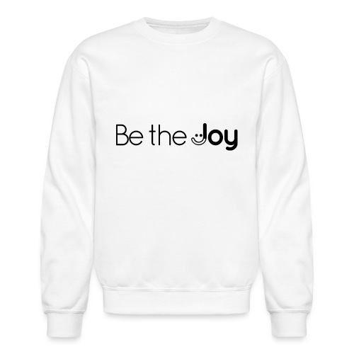 Be the Joy in Black wide - Unisex Crewneck Sweatshirt