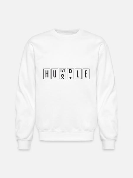 Hustle, Humble. - Unisex Crewneck Sweatshirt - white