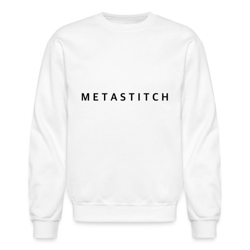 METASTITCH Text Dark - Unisex Crewneck Sweatshirt