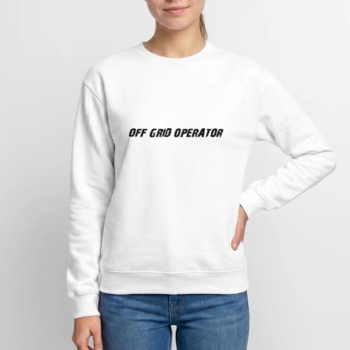 off grid operator - Unisex Crewneck Sweatshirt