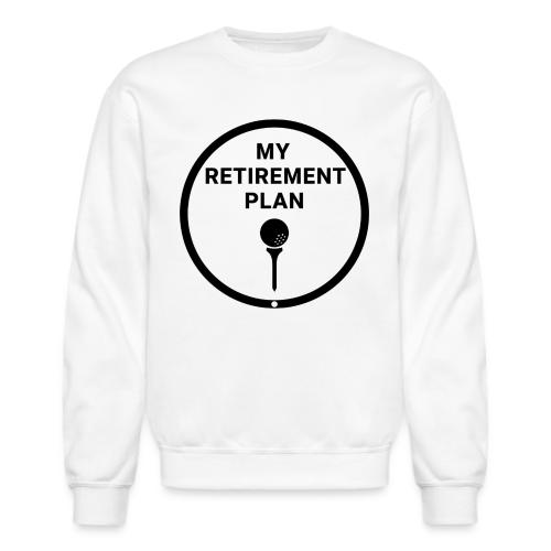Golf Retirement Plan T-Shirt | Premium Cotton - Unisex Crewneck Sweatshirt