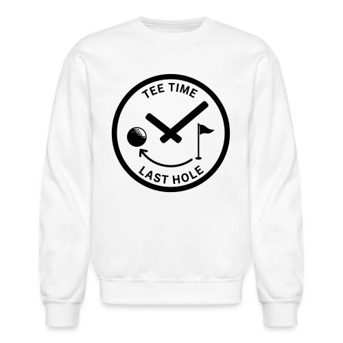 Tee Time Last Hole - Golf Addict Gift Tee for Men - Unisex Crewneck Sweatshirt
