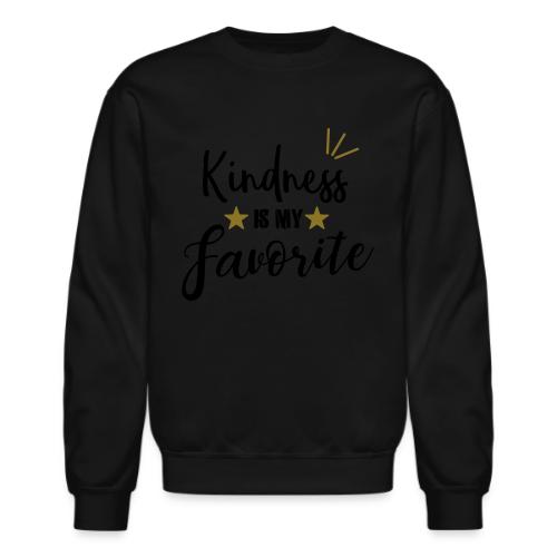 Kindness is my Favorite - Unisex Crewneck Sweatshirt