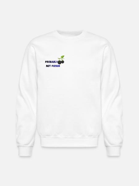 Probably Not Poison -Black Nightshade - Unisex Crewneck Sweatshirt - white