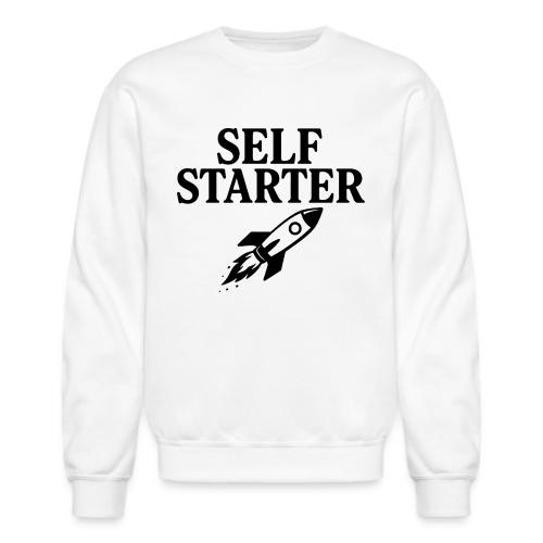 Self Starter Rocket Motivation Shirt - Unisex Crewneck Sweatshirt