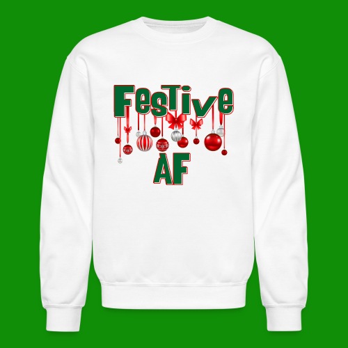 Festive AF - Unisex Crewneck Sweatshirt