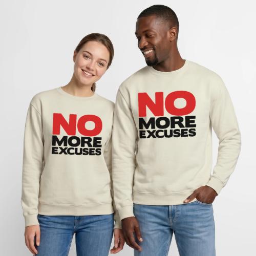 No More Excuses - Unisex Crewneck Sweatshirt