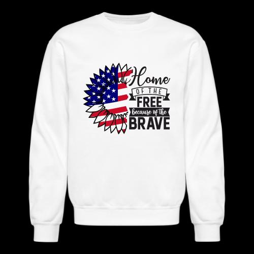 Home the free because of the brave - Unisex Crewneck Sweatshirt