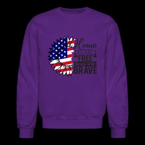 Home the free because of the brave - Unisex Crewneck Sweatshirt