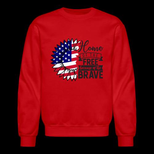Home the free because of the brave - Unisex Crewneck Sweatshirt