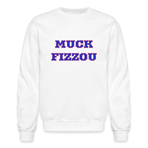 Muck Fizzou - Unisex Crewneck Sweatshirt