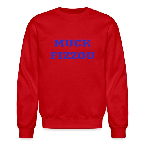 Muck Fizzou - Unisex Crewneck Sweatshirt