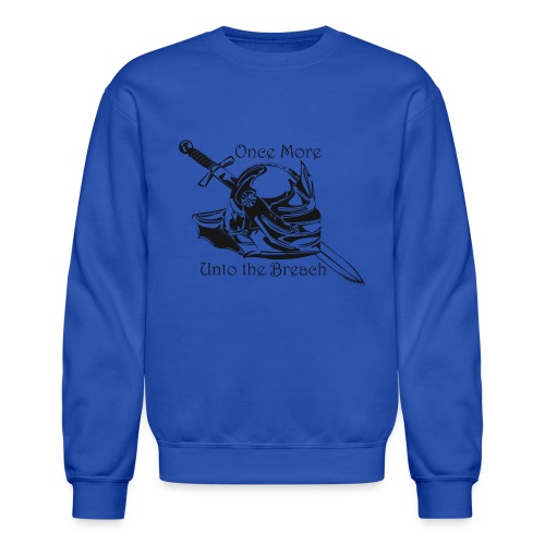 Once More... Unto the Breach Medieval T-shirt - Unisex Crewneck Sweatshirt